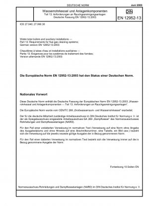 Wasserrohrkessel und Nebenanlagen - Teil 13: Anforderungen an Rauchgasreinigungsanlagen; Deutsche Fassung EN 12952-13:2003