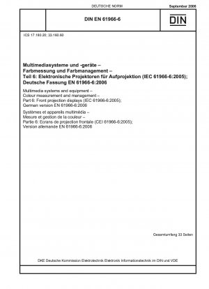 Multimediasysteme und -geräte - Farbmessung und -management - Teil 6: Frontprojektionsdisplays (IEC 61966-6:2005); Deutsche Fassung EN 61966-6:2006