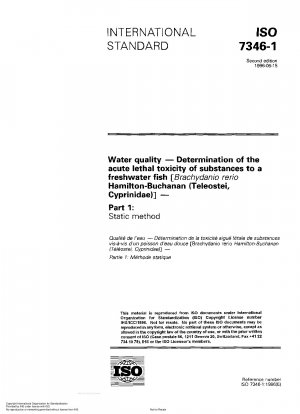 Wasserqualität – Bestimmung der akuten letalen Toxizität von Substanzen für einen Süßwasserfisch [Brachydanio rerio Hamilton-Buchanan (Teleostei, Cyprinidae)] – Teil 1: Statische Methode