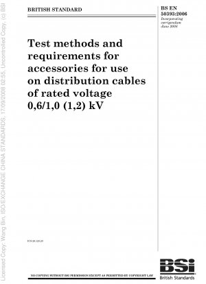 Prüfverfahren und Anforderungen für Zubehör zur Verwendung an Verteilerkabeln mit einer Nennspannung von 0,6/1,0 (1,2) kV