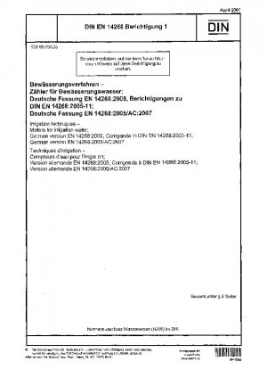 Bewässerungstechnik - Messgeräte für Bewässerungswasser; Deutsche Fassung EN 14268:2005, Berichtigungen zu DIN EN 14268:2005-11; Deutsche Fassung EN 14268:2005/AC 2007