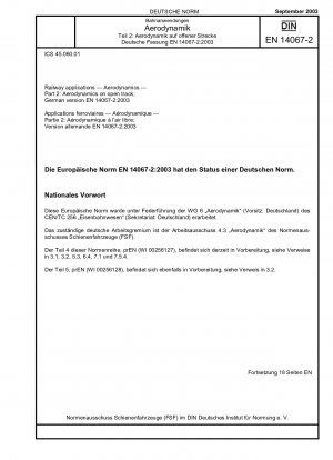 Bahnanwendungen – Aerodynamik – Teil 2: Aerodynamik auf offener Strecke; Deutsche Fassung EN 14067-2:2003