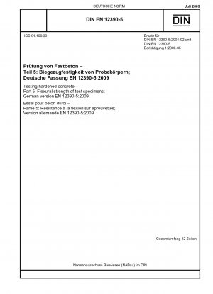 Prüfung von Festbeton - Teil 5: Biegefestigkeit von Probekörpern; Englische Fassung von DIN EN 12390-5:2009-07