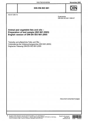 Tierische und pflanzliche Fette und Öle – Vorbereitung der Prüfprobe (ISO 661:2003); Englische Fassung der DIN EN ISO 661:2005