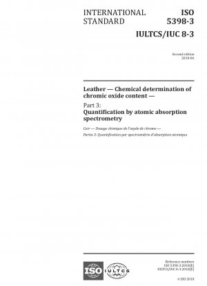Leder – Chemische Bestimmung des Chromoxidgehalts – Teil 3: Quantifizierung durch Atomabsorptionsspektrometrie