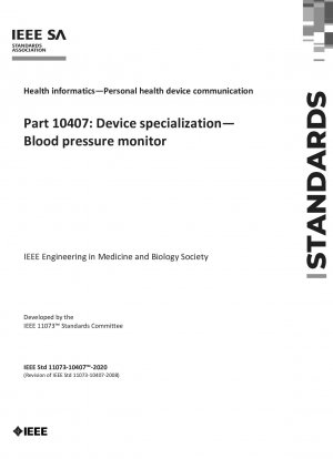 IEEE Gesundheitsinformatik – Kommunikation mit persönlichen Gesundheitsgeräten Teil 10407: Gerätespezialisierung – Blutdruckmessgerät
