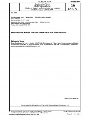 Zerstörungsfreie Prüfung - Dichtheitsprüfung - Kriterien für die Methoden- und Technikauswahl; Deutsche Fassung EN 1779:1999