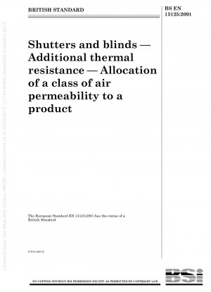 Rollläden und Jalousien - Zusätzlicher Wärmewiderstand - Zuordnung einer Luftdurchlässigkeitsklasse zu einem Produkt