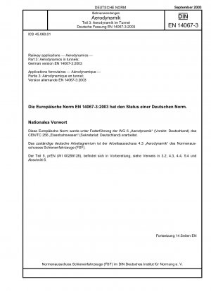 Bahnanwendungen – Aerodynamik – Teil 3: Aerodynamik in Tunneln; Deutsche Fassung EN 14067-3:2003