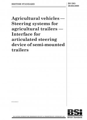 Landwirtschaftliche Fahrzeuge - Lenksysteme für landwirtschaftliche Anhänger - Schnittstelle zur Knicklenkung von Sattelaufliegern