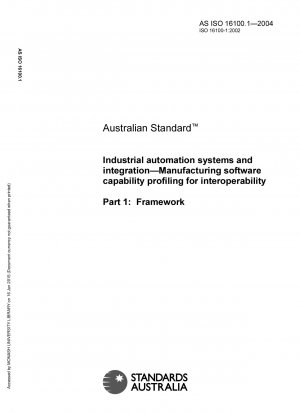 Industrielle Automatisierungssysteme und Integration – Profilierung der Fertigungssoftwarefähigkeit für Interoperabilität – Framework