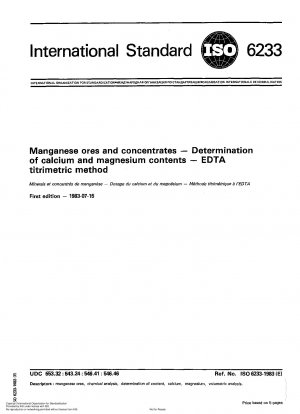 Manganerze und -konzentrate; Bestimmung von Calcium- und Magnesiumgehalten; EDTA-titrimetrische Methode