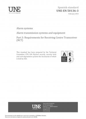 Alarmsysteme - Alarmübertragungssysteme und -geräte - Teil 3: Anforderungen an den Empfangszentralen-Transceiver (RCT)