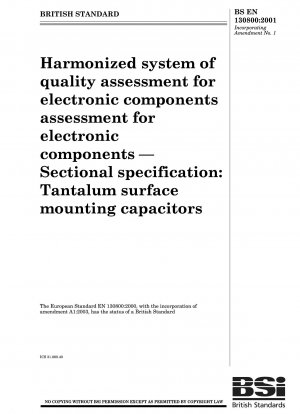 Harmonisiertes System zur Qualitätsbewertung für die Bewertung elektronischer Komponenten – Rahmenspezifikation: Tantal-Kondensatoren für die Oberflächenmontage
