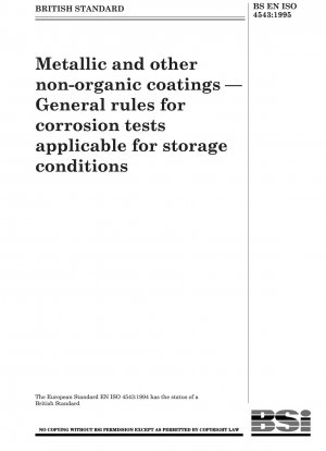 Metallische und andere nichtorganische Beschichtungen – Allgemeine Regeln für Korrosionsprüfungen, die für Lagerbedingungen gelten