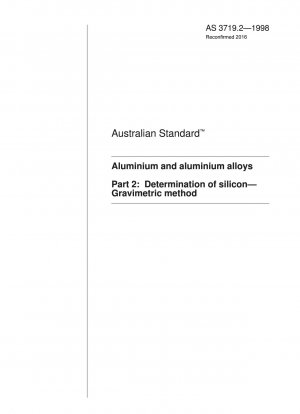 Aluminium und Aluminiumlegierungen – Bestimmung von Silizium – Gravimetrische Methode
