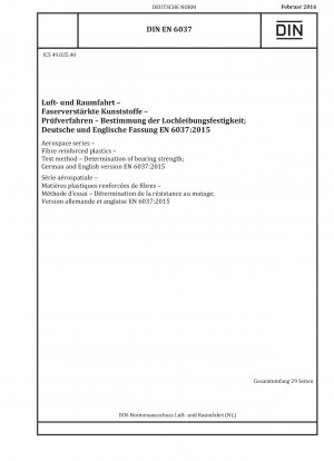 Luft- und Raumfahrt - Faserverstärkte Kunststoffe - Prüfverfahren - Bestimmung der Lagerfestigkeit; Deutsche und englische Fassung EN 6037:2015