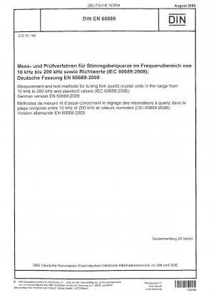 Mess- und Prüfverfahren für Stimmgabelquarzeinheiten im Bereich von 10 kHz bis 200 kHz und Standardwerte (IEC 60689:2008); Deutsche Fassung EN 60689:2009