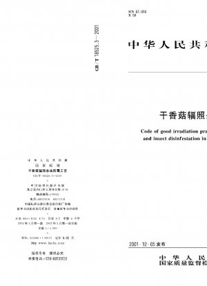 Kodex der guten Bestrahlungspraxis zur Bekämpfung von Schimmelpilzen und zur Schädlingsbekämpfung bei getrockneten Xianggu-Pilzen