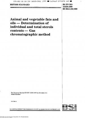 Tierische und pflanzliche Fette und Öle – Bestimmung des Einzel- und Gesamtsteringehalts – Gaschromatographische Methode ISO 12228:1999