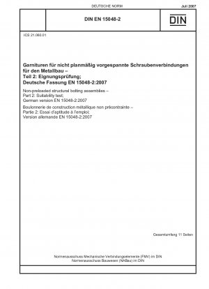 Nicht vorgespannte Schraubverbindungen für den konstruktiven Bau – Teil 2: Eignungsprüfung; Deutsche Fassung EN 15048-2:2007
