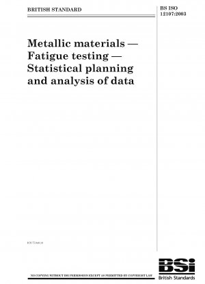Metallische Werkstoffe – Ermüdungsprüfung – Statistische Planung und Datenanalyse