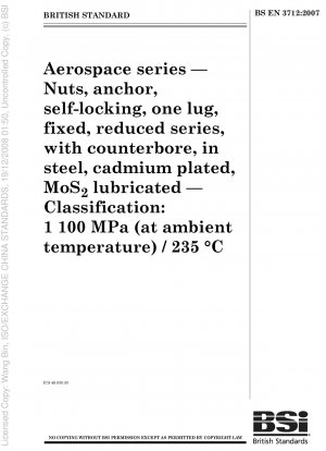 Luft- und Raumfahrt – Muttern, Anker, selbstsichernd, eine Lasche, fest, reduzierte Serie, mit Senkung, aus Stahl, kadmiert, MoS2, geschmiert – Klassifizierung: 1100 MPa (bei Umgebungstemperatur)/235 °C