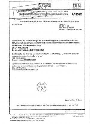 Richtlinien für die Kontrolle und Behandlung von Schwefelhexafluorid (SF) aus elektrischen Geräten und Spezifikationen für dessen Wiederverwendung (IEC 60480:2004); Deutsche Fassung EN 60480:2004