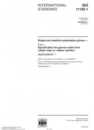 Medizinische Einweg-Untersuchungshandschuhe – Teil 1: Spezifikation für Handschuhe aus Gummilatex oder Gummilösung; Änderung 1