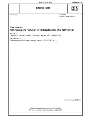 Gummi – Kalibrierung und Überprüfung von Härteprüfgeräten (ISO 18898:2012)