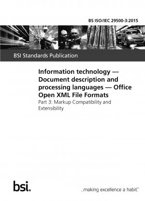 Informationstechnologie. Dokumentbeschreibungs- und Verarbeitungssprachen. Office Open XML-Dateiformate – Markup-Kompatibilität und Erweiterbarkeit