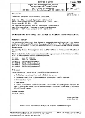 Massiv- und Flussmitteldraht – Spezifikationen und Prüfverfahren – Teil 1: Klassifizierung und Leistungsanforderungen (ISO 12224-1:1997); Deutsche Fassung EN ISO 12224-1:1998