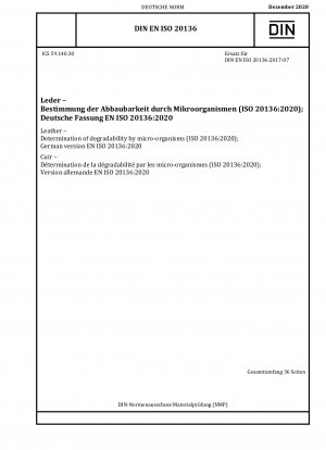 Leder – Bestimmung der Abbaubarkeit durch Mikroorganismen (ISO 20136:2020); Deutsche Fassung EN ISO 20136:2020