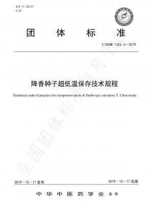 Technischer Verhaltenskodex für die Kryokonservierung von Dalbergia odorifera T. Chen-Samen