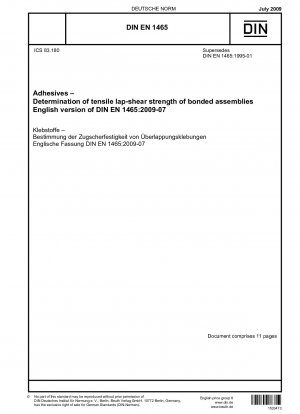 Klebstoffe - Bestimmung der Zugscherfestigkeit geklebter Baugruppen; Englische Fassung von DIN EN 1465:2009-07