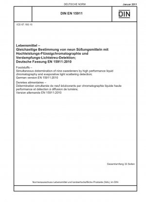 Lebensmittel – Simultane Bestimmung von neun Süßungsmitteln mittels Hochleistungsflüssigkeitschromatographie und Verdunstungslichtstreuungsdetektion; Deutsche Fassung EN 15911:2010