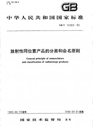 Allgemeines Prinzip der Nomenklatur und Klassifizierung von Radioisotopenprodukten