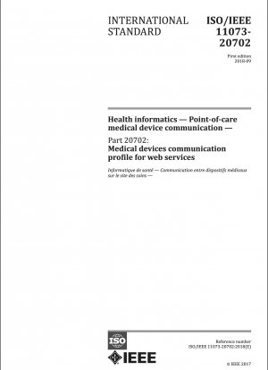 Gesundheitsinformatik – Point-of-Care-Kommunikation mit medizinischen Geräten – Teil 20702: Kommunikationsprofil für medizinische Geräte für Webdienste