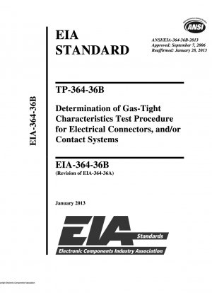 TP-364-36B Testverfahren zur Bestimmung der Gasdichtheitseigenschaften für elektrische Steckverbinder und/oder Kontaktsysteme