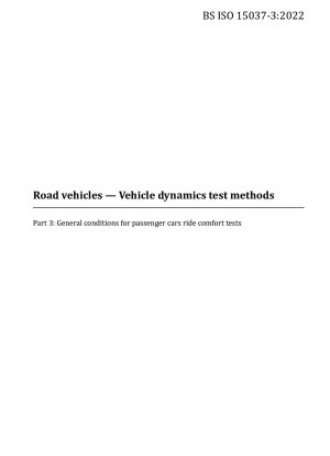 Straßenfahrzeuge. Prüfverfahren für die Fahrdynamik – Allgemeine Bedingungen für Fahrkomfortprüfungen von Personenkraftwagen