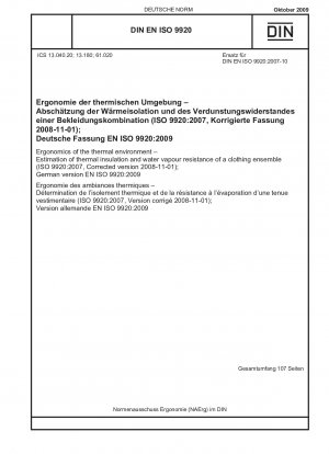 Ergonomie der thermischen Umgebung – Abschätzung der Wärmeisolierung und des Wasserdampfwiderstands eines Bekleidungsensembles (ISO 9920:2007, korrigierte Version 2008-11-01); Deutsche Fassung EN ISO 9920:2009