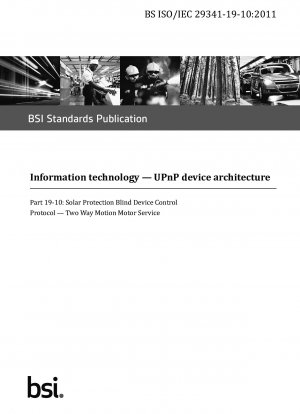 Informationstechnologie. UPnP-Gerätearchitektur – Solar Protection Blind Device Control Protocol. Service für Zweiwegemotoren
