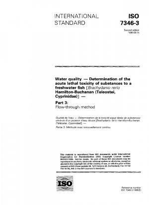 Wasserqualität – Bestimmung der akuten letalen Toxizität von Substanzen für einen Süßwasserfisch [Brachydanio rerio Hamilton-Buchanan (Teleostei, Cyprinidae)] – Teil 3: Durchflussmethode