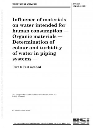 Einfluss von Materialien auf Wasser für den menschlichen Gebrauch – Organische Materialien – Bestimmung der Farbe und Trübung von Wasser in Rohrleitungssystemen – Prüfverfahren