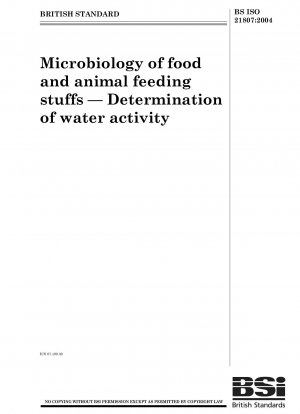 Mikrobiologie von Lebens- und Futtermitteln – Bestimmung der Wasseraktivität