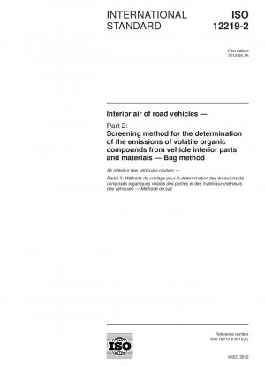 Innenraumluft von Straßenfahrzeugen – Teil 2: Screeningverfahren zur Bestimmung der Emissionen flüchtiger organischer Verbindungen aus Teilen und Materialien im Fahrzeuginnenraum – Beutelverfahren