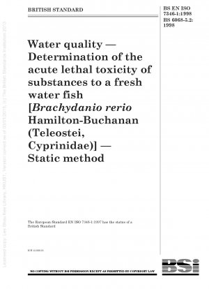 Wasserqualität – Bestimmung der akuten tödlichen Toxizität von Substanzen für Süßwasserfische [Brachydanio rerio Hamilton – Buchanan (Teleostei, Cyprinidae)] – Statische Methode