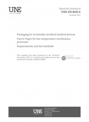Verpackungen für im Endstadium sterilisierte Medizinprodukte – Teil 6: Papier für Niedertemperatur-Sterilisationsprozesse – Anforderungen und Prüfverfahren