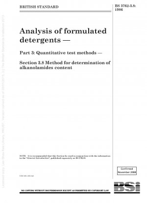 Analyse formulierter Reinigungsmittel – Teil 3: Quantitative Prüfmethoden – Abschnitt 3.8 Methode zur Bestimmung des Alkanolamidgehalts