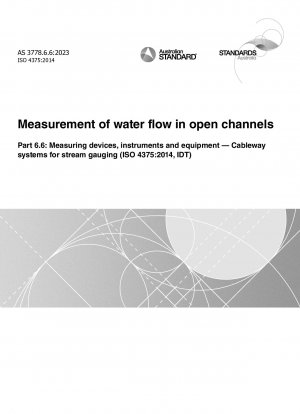 Messung des Wasserdurchflusses in offenen Kanälen, Teil 6.6: Messgeräte, Instrumente und Ausrüstung – Seilbahnsysteme zur Bachmessung (ISO 4375:2014, IDT)